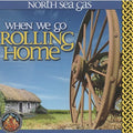 North Sea Gas - When We Go Rolling Home - Music CD
