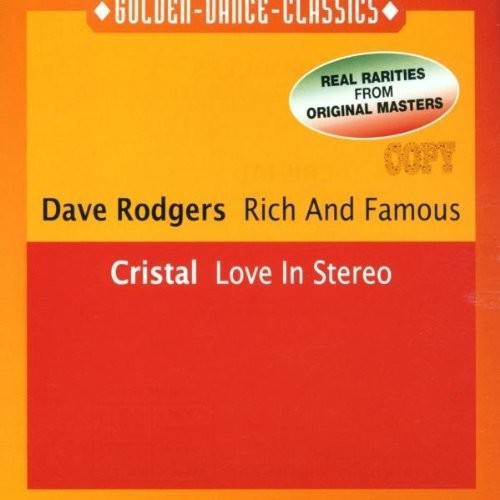 Rodgers,dave / Cristal - Rich & Famous / Love In Stereo - Music CD Single