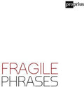 Fragile Phrases / Various - Fragile Phrases / Various - Music CD