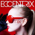 Trix - Eccentrix - Music CD