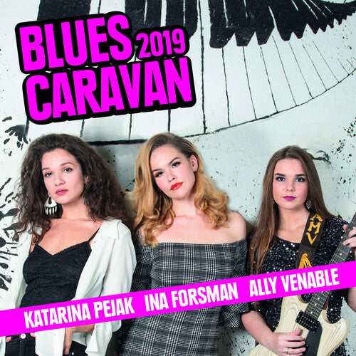 Venable,ally / Pejak,katarina / Forsman,ina - Blues Caravan 2019 - Music CD