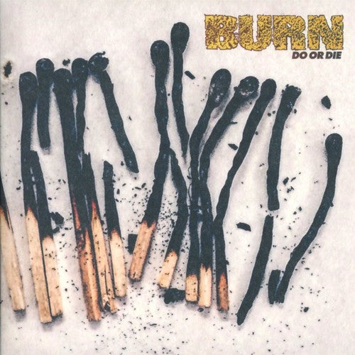 Burn - Do Or Die - Music CD
