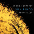Kronos Quartet - Terry Riley: Sun Rings - Music CD
