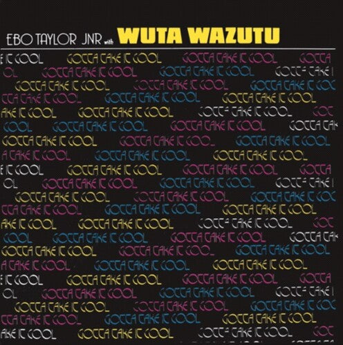 Taylor,ebo Jr / Wuta Wazutu - Gotta Take It Cool - Music CD