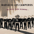 Mariachi Los Camperos - De Ayer Para Siempre - Music CD
