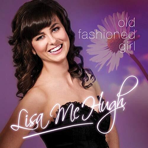 Mchugh,lisa - Old Fashioned Girl - Music CD