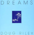 Riley,doug - Dreams - Music CD