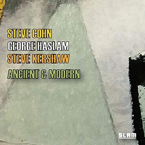 Haslam,george / Cohn,steve / Kershaw,steve - Ancient & Modern - Music CD