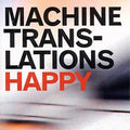 Machine Translations - Happy - Vinyl Record