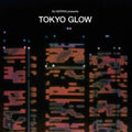 Tokyo Glow - Japanese City Pop, Funk & Boogie Selected By Dj Notoya