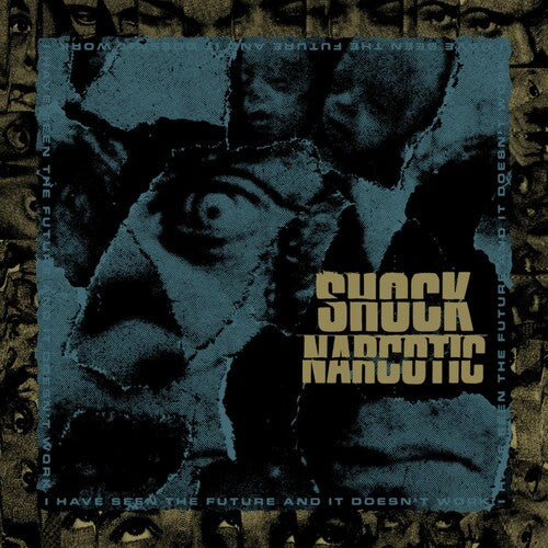 Shock Narcotic - I Have Seen The Future And It Doesn't Work - Music CD