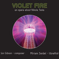 Violet Fire Orchestra - Gibson: Violet Fire - An Opera About Nikola Tesla - Music CD