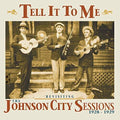 Tell It To Me: Johnson City Sessions Revist / Var - Tell It To Me: Johnson City Sessions Revist / Var - Music CD