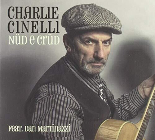 Cinelli,charlie - Nud E Crud - Music CD