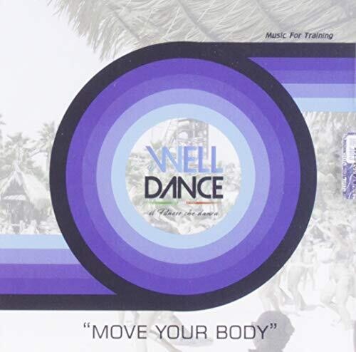 Welldance: Move Your Body / Various - Welldance: Move Your Body / Various - Music CD
