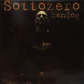Bandog - Sottozero - Vinyl Record