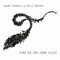 Cannell,laura & Wright,polly - Sing As The Crow Flies - Music CD