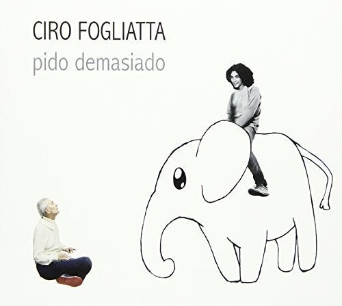 Fogliatta,ciro - Pido Demasiado - Music CD