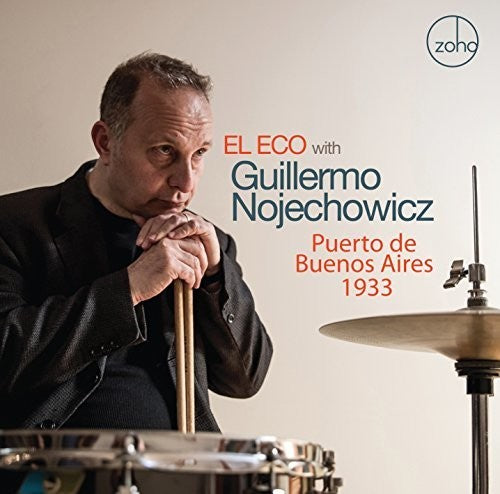 Nojechowicz,guillermo / El Eco - Puerto De Buenos Aires 1933 - Music CD