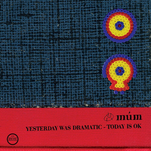 Mum - Yesterday Was Dramatic / Today Is Ok - Music CD