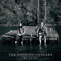 Ongoing Concept - Places - Music CD