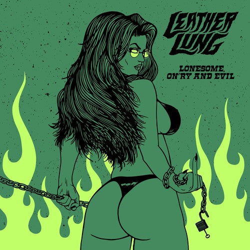 Leather Lung - Lonesome On'ry & Evil - Vinyl Record