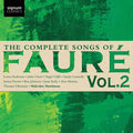 Faure / Anderson / Martineau - Complete Songs Of Faure 2 - Music CD