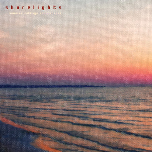 Shorelights - Summer Cottage Soundscapes - Music CD