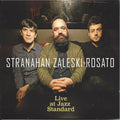 Stranahan / Zaleski / Rosato - Live At The Jazz Standard - Music CD
