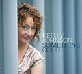 Johnson,kelley - Something Good - Music CD