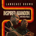 Brown,lawrence - Inspired Abandon - Music CD