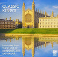 Choir Of Kings College Cambridge - Classic Kings: Favourites From The Choir Of King's - Music CD