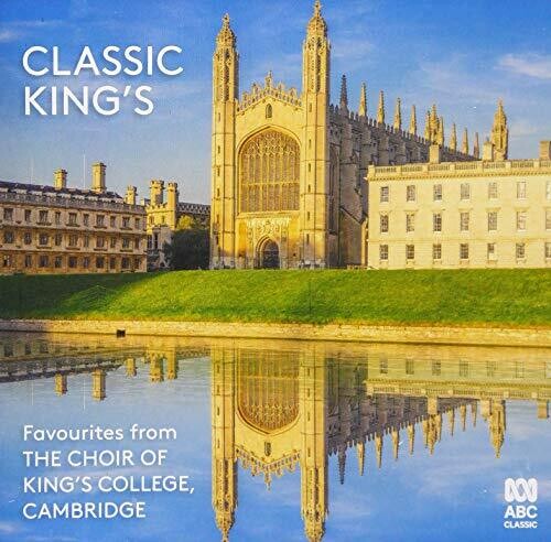 Choir Of Kings College Cambridge - Classic Kings: Favourites From The Choir Of King's - Music CD