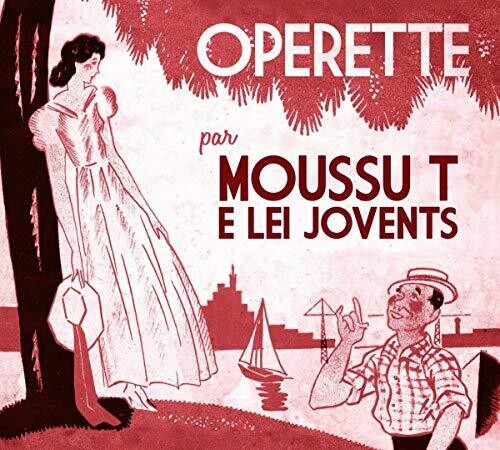 Moussu T E Lei Jovents - Operette: Volume 1 - Music CD