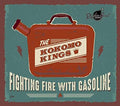 Kokomo Kings - Fighting Fire With Gasoline - Music CD