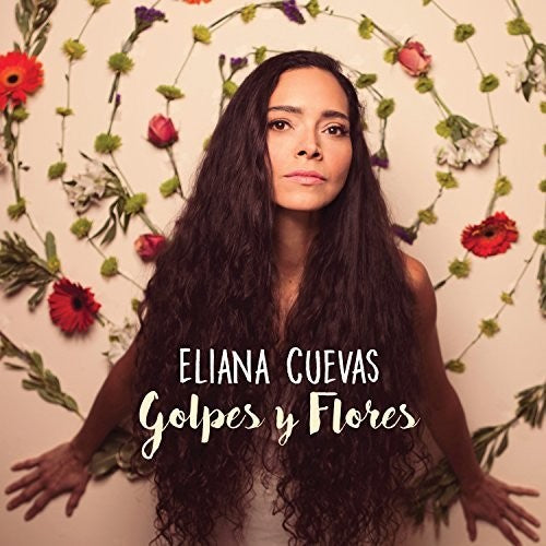 Cuevas,eliana - Golpes Y Flores - Music CD