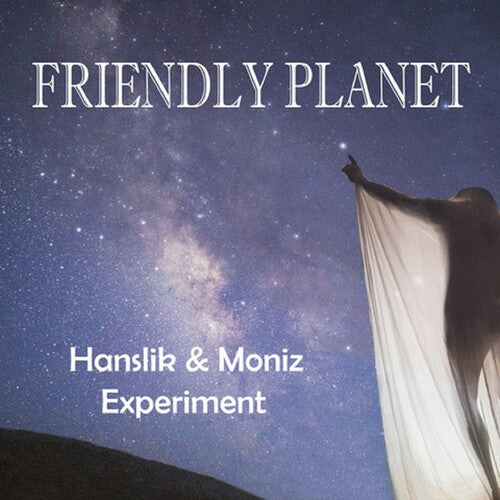 Hanslik & Moniz Experiment - Friendly Planet - Music CD