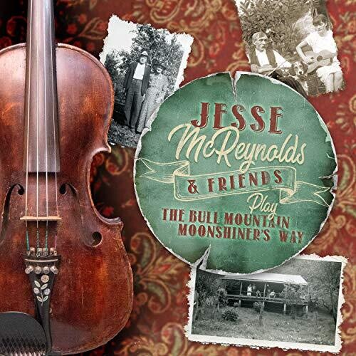 Mcreynolds,jesse & Friends - Play The Bull Mountain Moonshiner's Way - Music CD