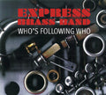 Express Brass Band - Who's Following Who - Music CD