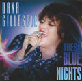 Gillespie,dana - These Blue Nights - Music CD