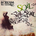 Soil - Scream: The Essentials - Music CD