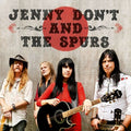 Jenny Don't & The Spurs - Jenny Don't & The Spurs - Vinyl Record