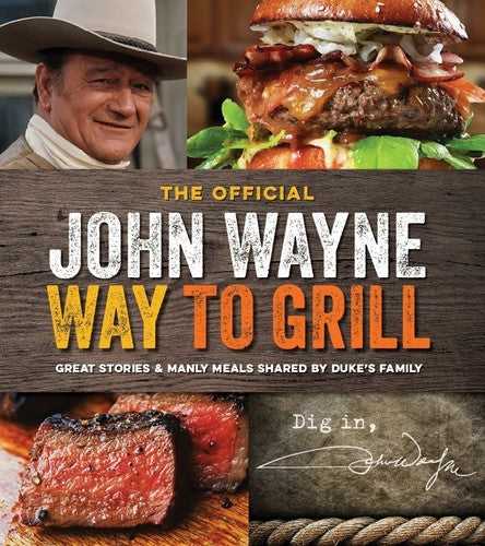 Official John Wayne Magazine - Official John Wayne Way To Grill - Books