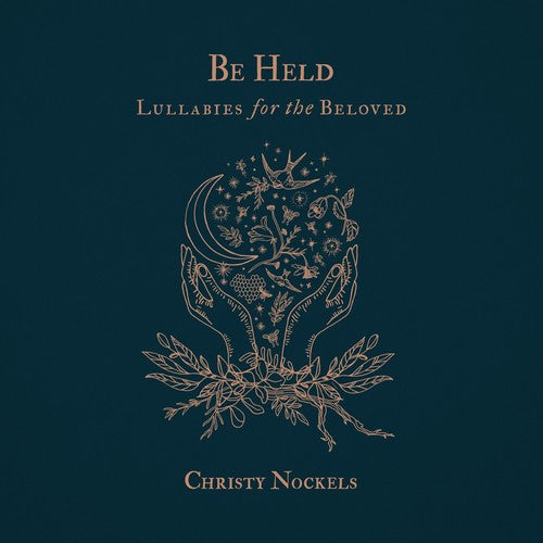 Nockels,christy - Be Held: Lullabies For The Beloved - Music CD