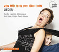 Brahms / Ingenfeld / Dasch - Von Muttern Und Tochtern - Music CD