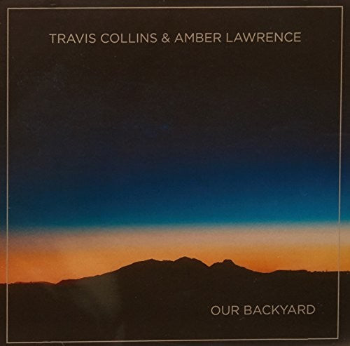 Collins,travis / Lawrence,amber - Our Backyard - Music CD