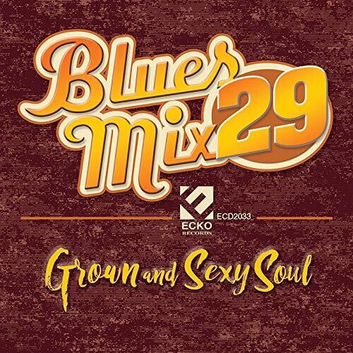 Blues Mix Volume 29: Grown & Sexy Soul / Various - Blues Mix Volume 29: Grown & Sexy Soul / Various - Music CD