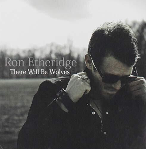 Etheridge,ron - There Will Be Wolves - Music CD