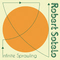 Sotelo,robert - Infinite Sprawling - Vinyl Record