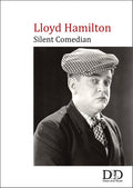 Lloyd Hamilton: Silent Comedian - Lloyd Hamilton: Silent Comedian - DVD
